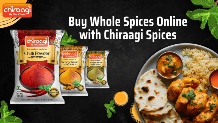 Buy Whole Spices Online with Chiraagi Spices